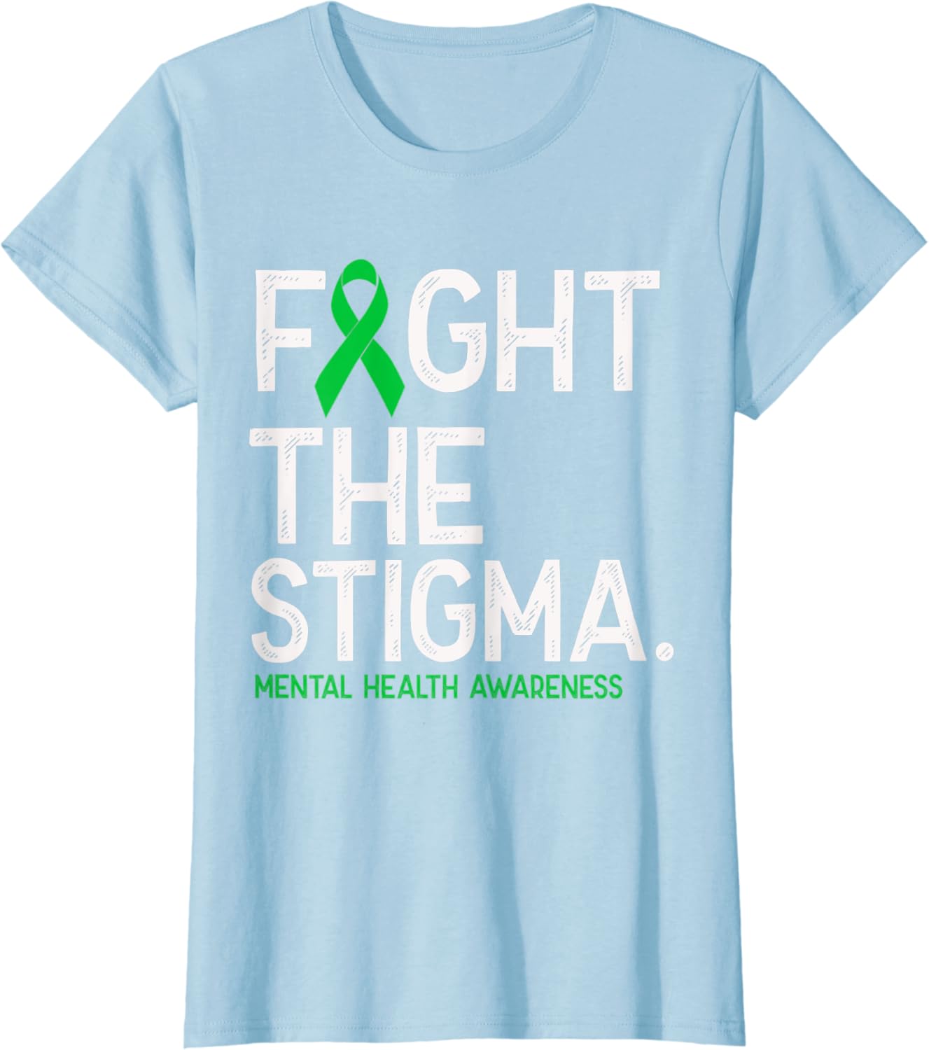 Fight The Stigma Green Ribbon Mental Health Awareness TShirt